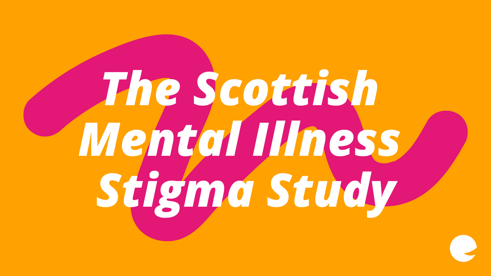 Text reads: The Scottish Mental Illness Stigma Study